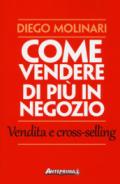 Come vendere di più in negozio. Vendita e cross-selling