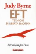 EFT: Tecniche di libertà emotiva: Istruzioni per l'uso