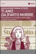 Ti amo da (farti) morire