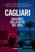 Cagliari. Racconti della città del sole