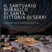 IL SANTUARIO NURAGICO DI SANTA VITTORIA DI SERRI