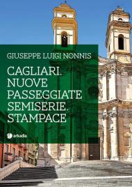 Cagliari. Nuove passeggiate semiserie. Stampace