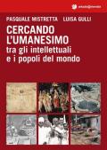 Cercando l'umanesimo tra gli intellettuali e i popoli del mondo