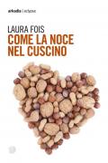 Come la noce nel cuscino