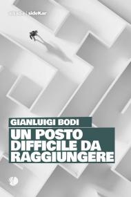 Un posto difficile da raggiungere