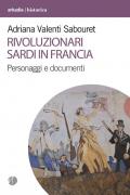 Rivoluzionari sardi in Francia. Personaggi e documenti