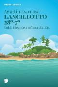 Lancillotto 28°-7°. Guida integrale a un'isola atlantica