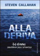 Alla deriva: 76 giorni naufrago nell'Atlantico