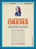 La lezione di Obama. Come vincere le elezioni nell'era della politica 2.0