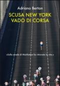 Scusa New York, vado di corsa