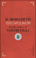 Il Mereghetti. 100 capolavori da far vedere ai propri figli