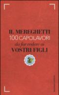 Il Mereghetti. 100 capolavori da far vedere ai propri figli