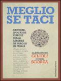 Meglio se taci. Censure, ipocrisie e bugie sulla libertà di parola in Italia