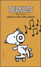 Giorni di gloria, Charlie Brown!: 18