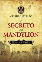 Il segreto del Mandylion. All'ombra dell'impero: 1