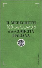 Il Mereghetti. 100 capolavori della comicità italiana