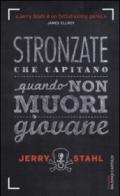 Stronzate che capitano quando non muori giovane