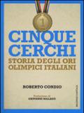 Cinque cerchi: Storie degli ori olimpici italaini