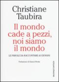 Il mondo cade a pezzi, noi siamo il mondo: Le parole da raccontare ai giovani