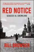 Red notice. Scacco al Cremlino