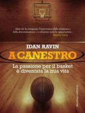 A canestro. La passione per il basket è diventata la mia vita