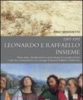1502-1503 Leonardo e Raffaello insieme
