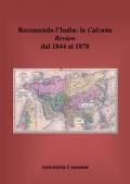 Recensendo l'India. La Calcutta review dal 1844 al 1878