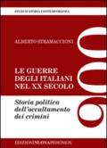 Le guerre degli italiani nel XX secolo. Storia politica dell'occultamento dei crimini