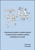 Allenamento aerobico a carattere speciale nei giochi sportivi realizzato mediante esercitazioni con la palla