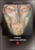 Cosmas l'eroe dell'impero