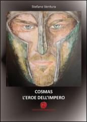 Cosmas l'eroe dell'impero