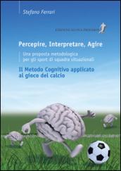 Percepire, interpretare, agire