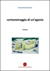 Cortometraggio di un'agonia