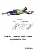 Il torball. Didattica, tecnica, tattica e preparazione fisica