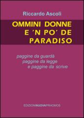 Ommini donne e 'n po' de paradiso