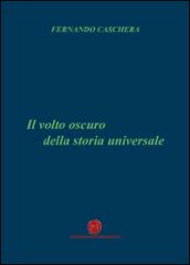 Il volto oscuro della storia universale