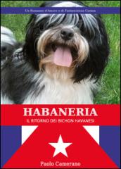 Habaneria. Il ritorno di Bichon havanesi