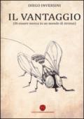 Il vantaggio (di essere mosca in un mondo di stronzi)