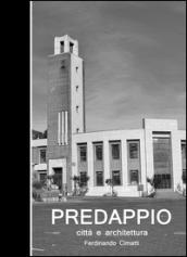 Predappio. Città e architettura. Ediz. illustrata