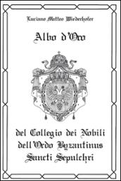 Albo d'oro del Collegio dei Nobili dell'Ordo Byzantinus Sancti Sepulchri