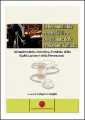 La responsabilità penale, civile e disciplinare delle professioni sanitarie