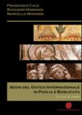 Segni del gotico internazionale in Puglia e Basilicata. Tre casi di studio