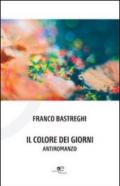 Il colore dei giorni. Antiromanzo