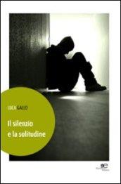 Il silenzio e la solitudine