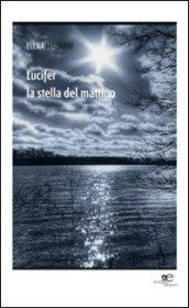 Lucifer. La stella del mattino