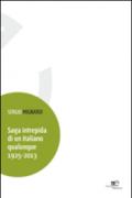 Saga intrepida di un italiano qualunque 1925-2013