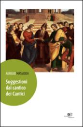 Suggestioni dal Cantico dei cantici