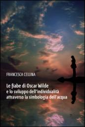 Le fiabe di Oscar Wilde e lo sviluppo dell'individualità attraverso la simbologia dell'acqua