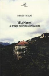 Villa Mameli al tempo delle mosche bianche