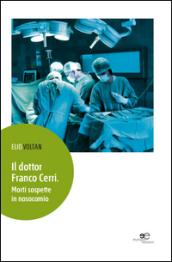 Il dottor Franco Cerri. Morti sospette in nosocomio